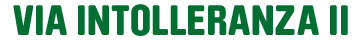Via Intolleranza II